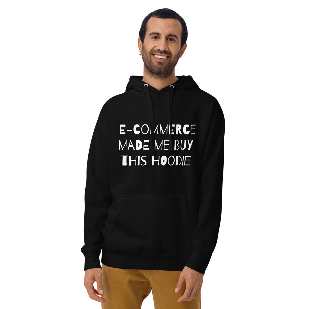 E-commerce made me buy this hoodie