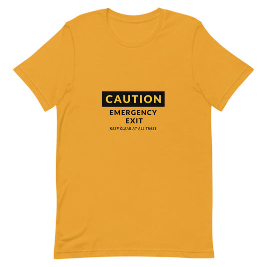 Caution Emergency Exit Unisex T-Shirt